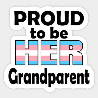 Proud to be HER Grandparent Sticker